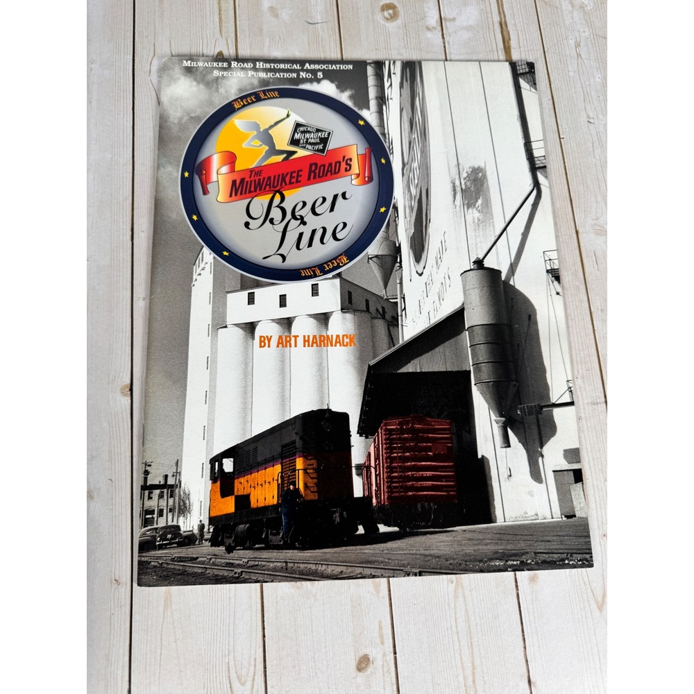 The Milwaukee Road's Beer Line by Art Harnack MRHA Special Pub 5 2003 Softcover